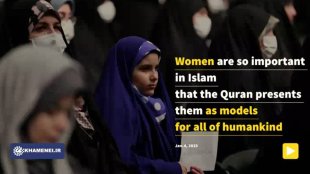 Women are so important in Islam that the Quran presents them as models for all of humankind